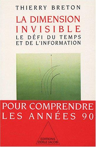 La Dimension invisible : le défi du temps et de l'information