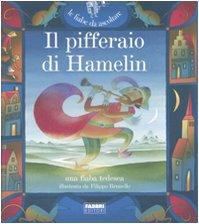 Il pifferaio di Hamelin. Una fiaba tedesca. Con CD Audio (Fiabe da ascoltare)