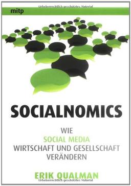 Socialnomics: Wie Social Media Wirtschaft und Gesellschaft verändern