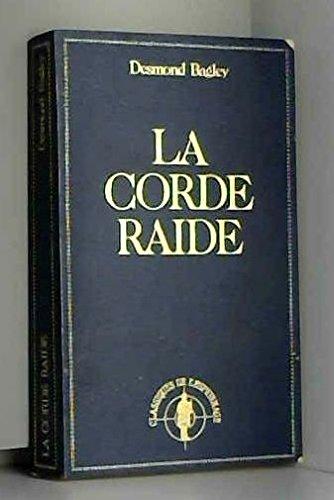 La corde raide (Classiques de l'espionnage)