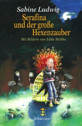 Serafina und der große Hexenzauber.