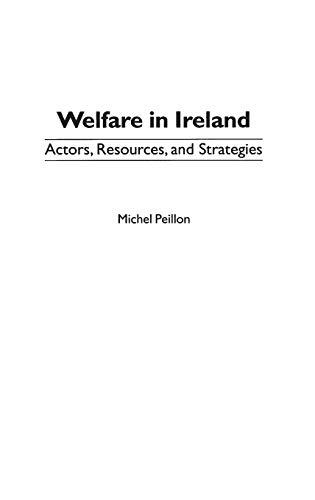 Welfare in Ireland: Actors, Resources, and Strategies