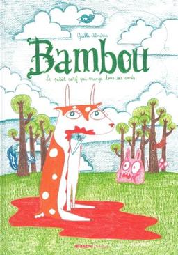 Bambou : le petit cerf qui mange tous ses amis. Vol. 1