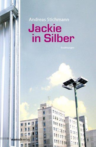 Jackie in Silber: Erzählungen