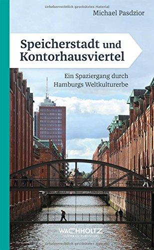 Speicherstadt und Kontorhausviertel: Ein Spaziergang durch Hamburgs Weltkulturerbe