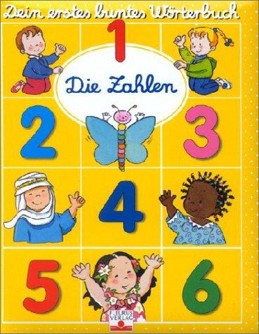 Dein erstes buntes Wörterbuch. Die Zahlen