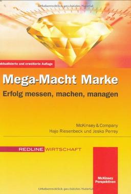 Mega-Macht Marke. Erfolg messen, machen, managen