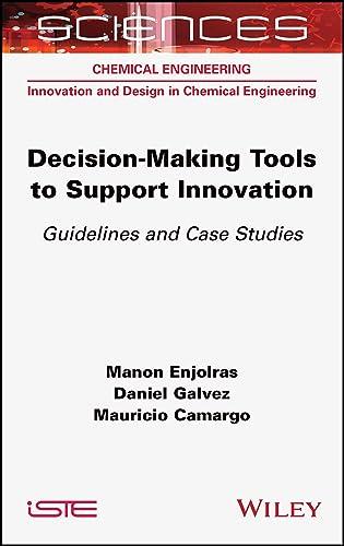 Decision-making Tools to Support Innovation: Guidelines and Case Studies