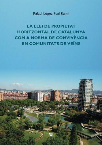 La llei de propietat horitzontal de catalunya com a norma de convivència en comunitats de veïns