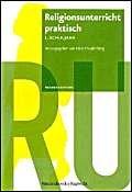 Religionsunterricht praktisch. Unterrichtsentwürfe und Arbeitshilfen für die Grundschule: Religionsunterricht praktisch, 1. Schuljahr