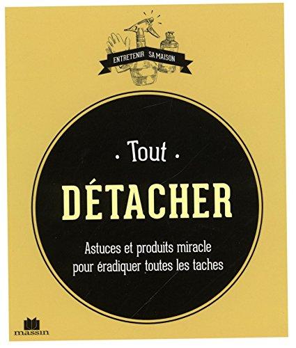 Tout détacher : astuces et produits miracle pour éradiquer toutes les tâches