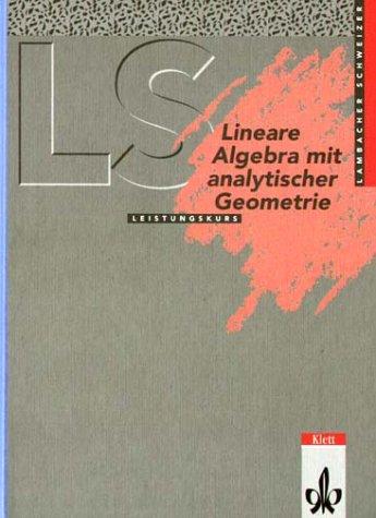 Lambacher-Schweizer, Lineare Algebra mit analytischer Geometrie Leistungskurs Gymnasium für  Nordrhein-Westfalen