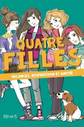 Quatre filles. Vacances, disparition et amitié