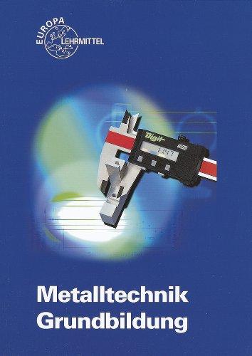 Metalltechnik. Grundbildung