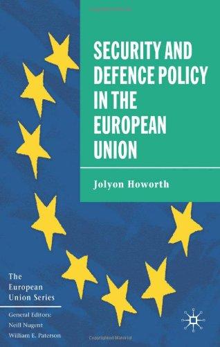 Security and Defence Policy in the European Union (European Union (Paperback Adult))