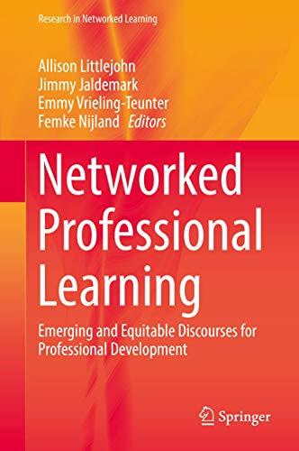 Networked Professional Learning: Emerging and Equitable Discourses for Professional Development (Research in Networked Learning)