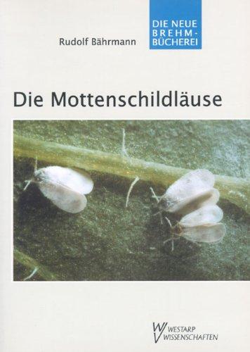 Die Mottenschildläuse - Aleyrodina: Pflanzensaftsaugende Insekten Bd. 2