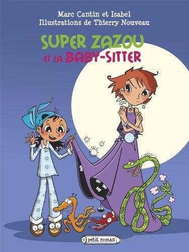 Super Zazou. Super Zazou et la baby-sitter