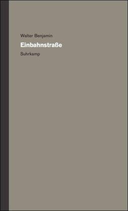 Gesammelte Schriften: Werke und Nachlaß. Kritische Gesamtausgabe: Band 8: Einbahnstraße