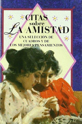 Citas Sobre La Amistad / Friendship Quotations (Libro Regalo (edaf))