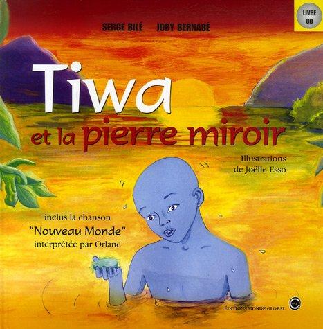 Tiwa et la pierre miroir