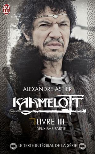 Kaamelott. Livre 3, deuxième partie : épisodes 51 à 100