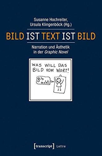 Bild ist Text ist Bild: Narration und Ästhetik in der Graphic Novel (Lettre)