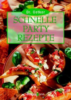 Dr. Oetker Schnelle Partyrezepte