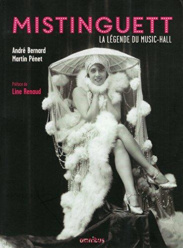 Mistinguett : la légende du music-hall