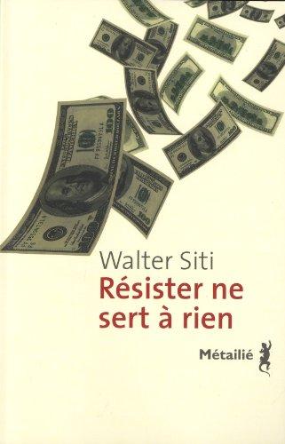 Résister ne sert à rien