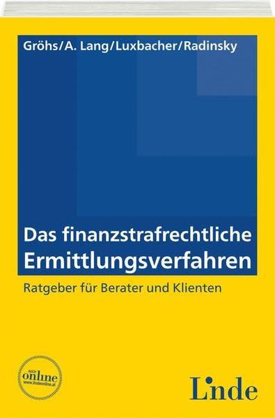 Das finanzstrafrechtliche Ermittlungsverfahren: Ratgeber für Berater und Klienten