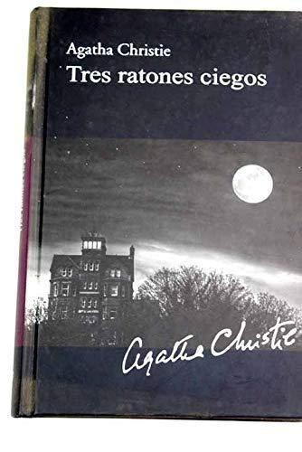 Tres ratones ciegos: (La ratonera)