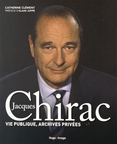 Jacques Chirac : vie publique, archives privées