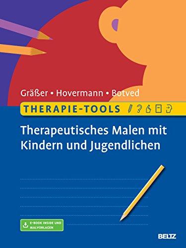 Therapie-Tools Therapeutisches Malen mit Kindern und Jugendlichen: Mit E-Book inside und Malvorlagen