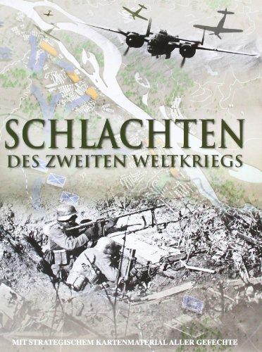 Schlachten 2. Weltkrieg: Mit strategischem Kartenmaterial aller Gefechte