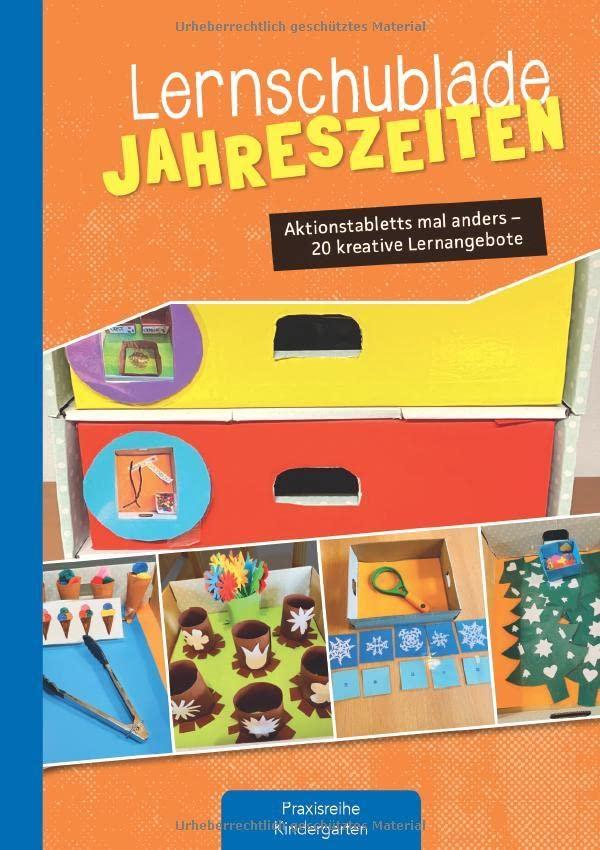 Lernschublade Jahreszeiten: Aktionstabletts mal anders - 20 kreative Lernangebote (Die Praxisreihe für Kindergarten und Kita)