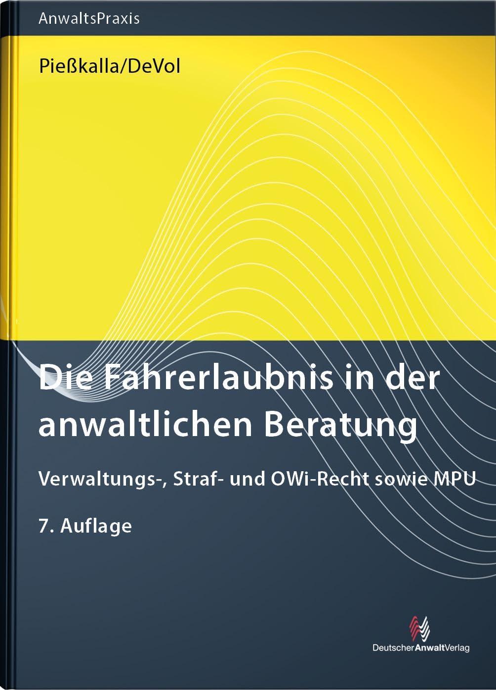 Die Fahrerlaubnis in der anwaltlichen Beratung: Verwaltungs-, Straf- und OWi-Recht sowie MPU (AnwaltsPraxis)