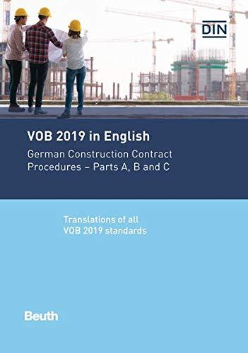 VOB 2019 in English: German Construction Contract Procedures: Parts A, B and C Translations of all VOB 2019 standards