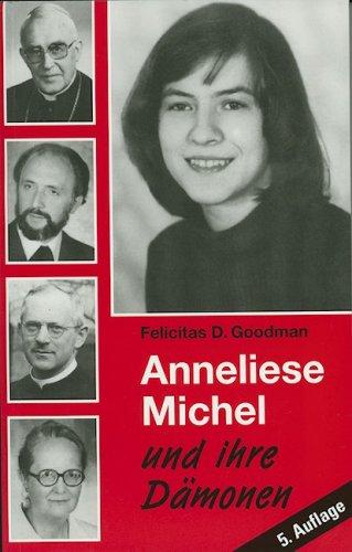 Anneliese Michel und ihre Dämonen: Der Fall Klingenberg in wissenschaftlicher Sicht