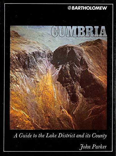 Cumbria: A Guide to the Lake District and Its County