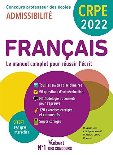 Français, le manuel complet pour réussir l'écrit : CRPE, concours professeur des écoles 2022 : admissibilité