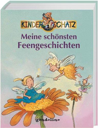 Kinderschatz. Meine schönsten Feengeschichten