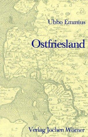 Ostfriesland: Führung durch Ostfriesland, das heisst genaue geographische Beschreibung Ostfrieslands