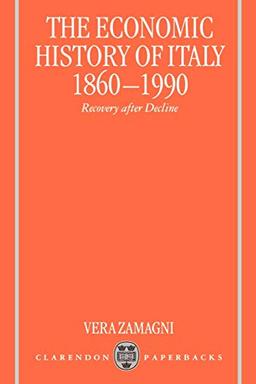 The Economic History of Italy 1860-1990