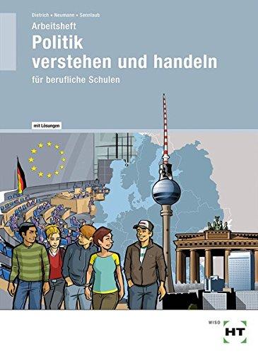 Arbeitsheft mit eingetragenen Lösungen Politik -- verstehen und handeln