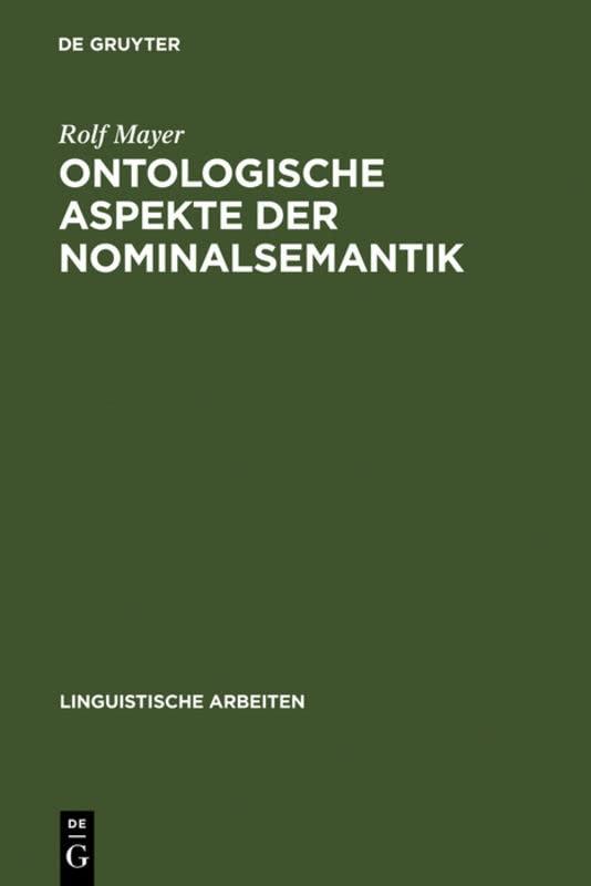 Ontologische Aspekte der Nominalsemantik (Linguistische Arbeiten, 104, Band 104)