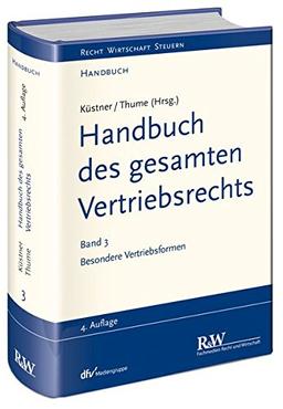 Handbuch des gesamten Vertriebsrechts, Band 3: Besondere Vertriebsformen (Recht Wirtschaft Steuern - Handbuch)