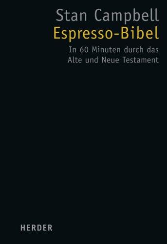 Espresso-Bibel: In 60 Minuten durch das Alte und Neue Testament (HERDER spektrum)