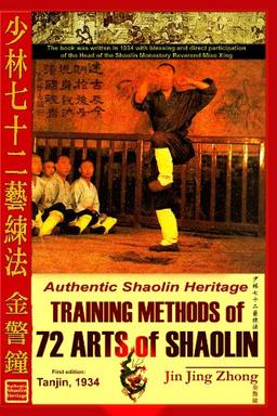 Authentic Shaolin Heritage: Training Methods of 72 Arts of Shaolin