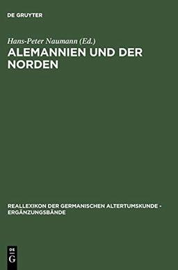 Alemannien und der Norden: Internationales Symposium vom 18.-20. Oktober 2001 in Zürich (Ergänzungsbände zum Reallexikon der Germanischen Altertumskunde, 43, Band 43)